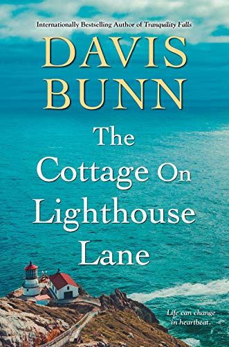 Cottage on Lighthouse Lane, Miramar Bay romances, by Davis Bunn